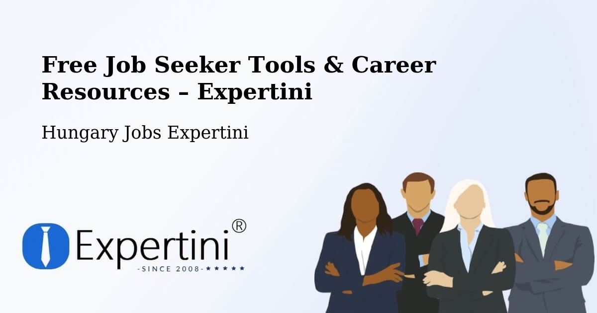 Free Job Seeker Tools & Career Resources – Ecséd - Ecséd, Hungary Jobs Expertini