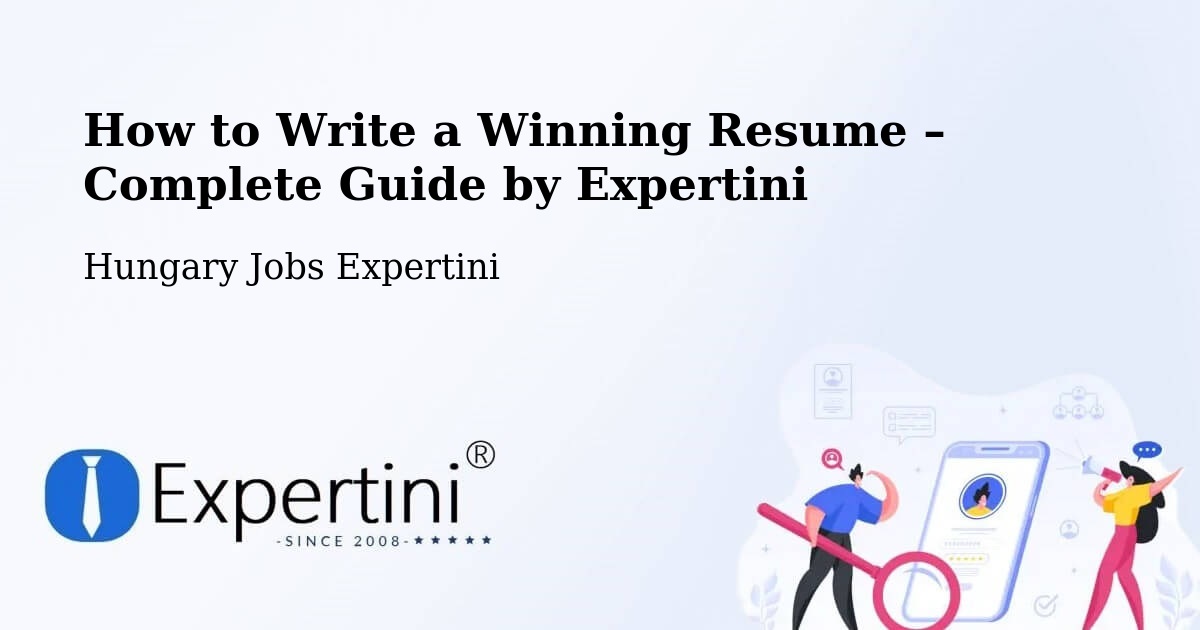 Resume Writing Guide for Job Seekers – Ecséd - Ecséd, Hungary Jobs Expertini